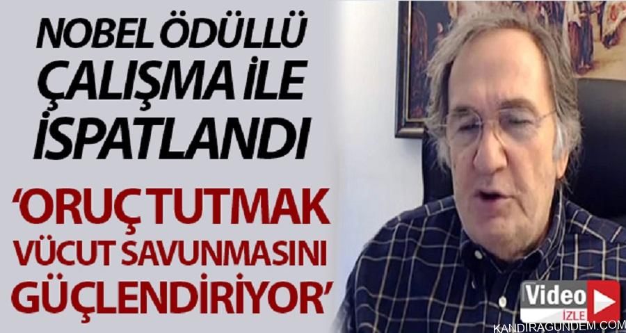 ”ORUÇ TUTMAK VÜCUT SAVUNMASINI GÜÇLENDİRİYOR”