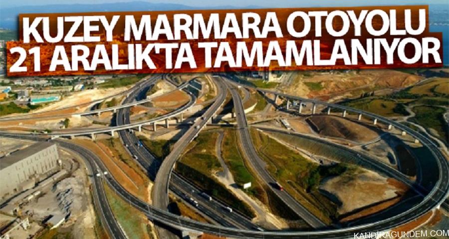 Kuzey Marmara Otoyolu 21 Aralık’ta tamamlanıyor