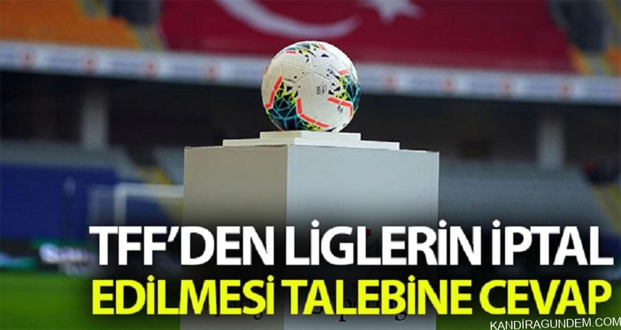 TFF: “Liglerin iptal edilmesini istemek yeni bir polemik talep etmek anlamına gelir”