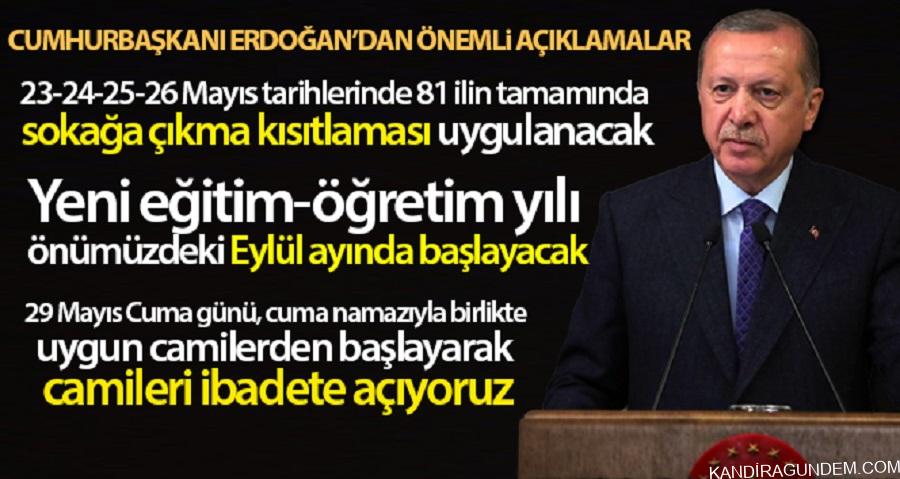 Cumhurbaşkanı Erdoğan: ’23-24-25-26 Mayıs tarihlerinde 81 ilin tamamında sokağa çıkma kısıtlaması uygulanacak’