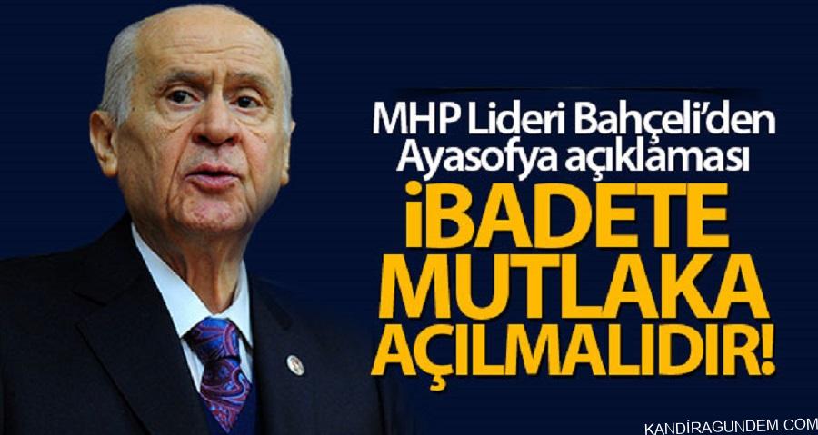 Bahçeli: ‘Ayasofya Camisi, Müslüman gönüllerle buluşmalı, kapısı ibadete mutlaka açılmalıdır’