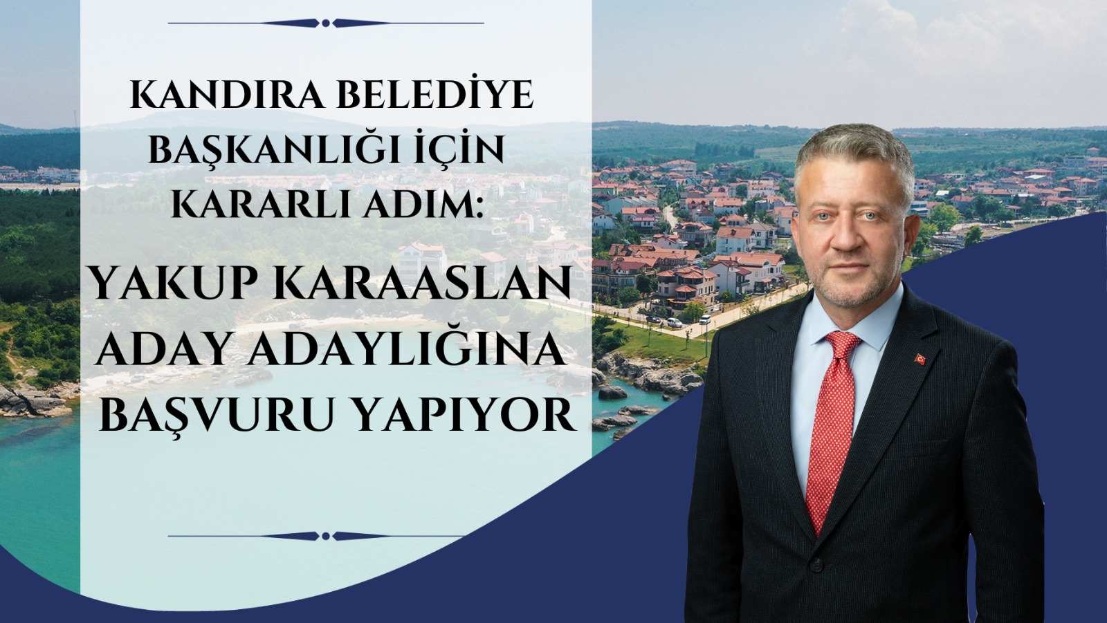 YAKUP KARAASLAN KANDIRA BELEDİYE BAŞKANLIĞI ADAY ADAYLIĞINA BAŞVURU YAPIYOR